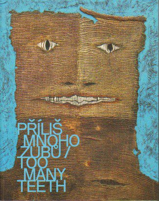 Příliš mnoho zubů / Too Many Teeth