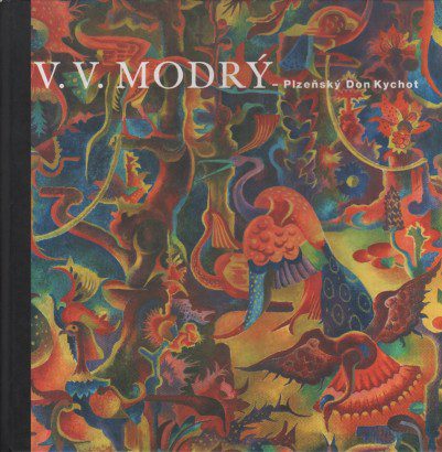 Vladimír V. Modrý – Plzeňský Don Kychot