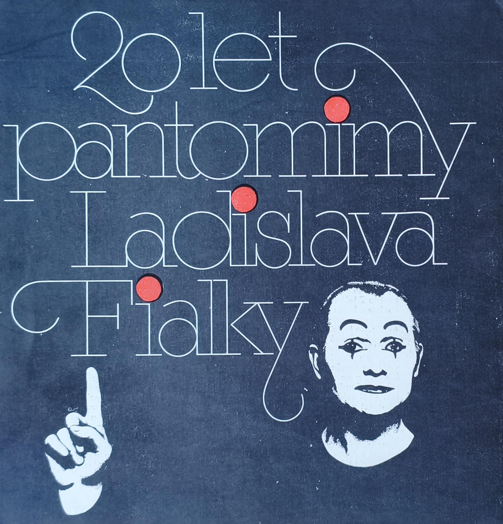 20 let pantomimy Ladislava Fialky