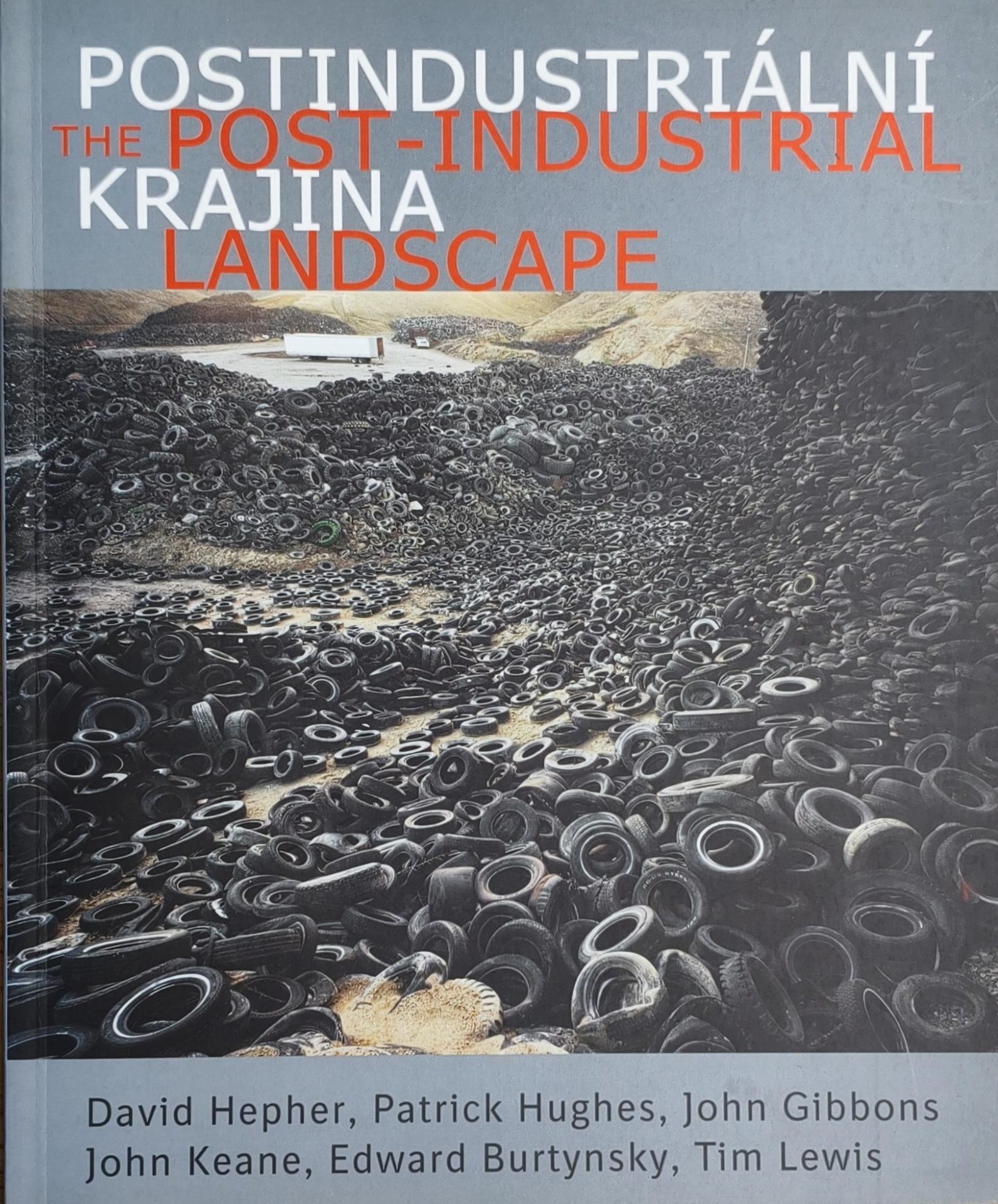 Postindustriální krajina / The Post-industrial Landscape