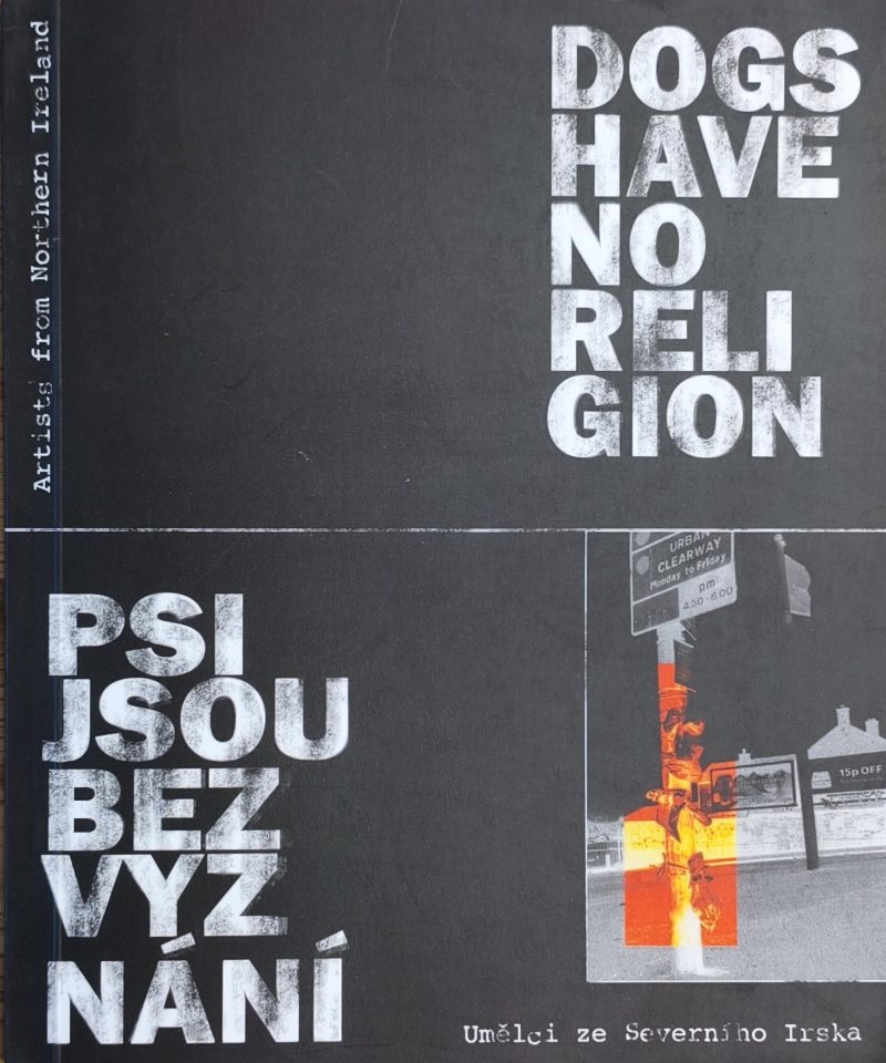 Psi jsou bez vyznání / Dogs Have No Religion