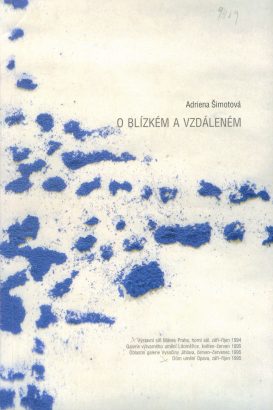 Adriena Šimotová – O blízkém a vzdáleném