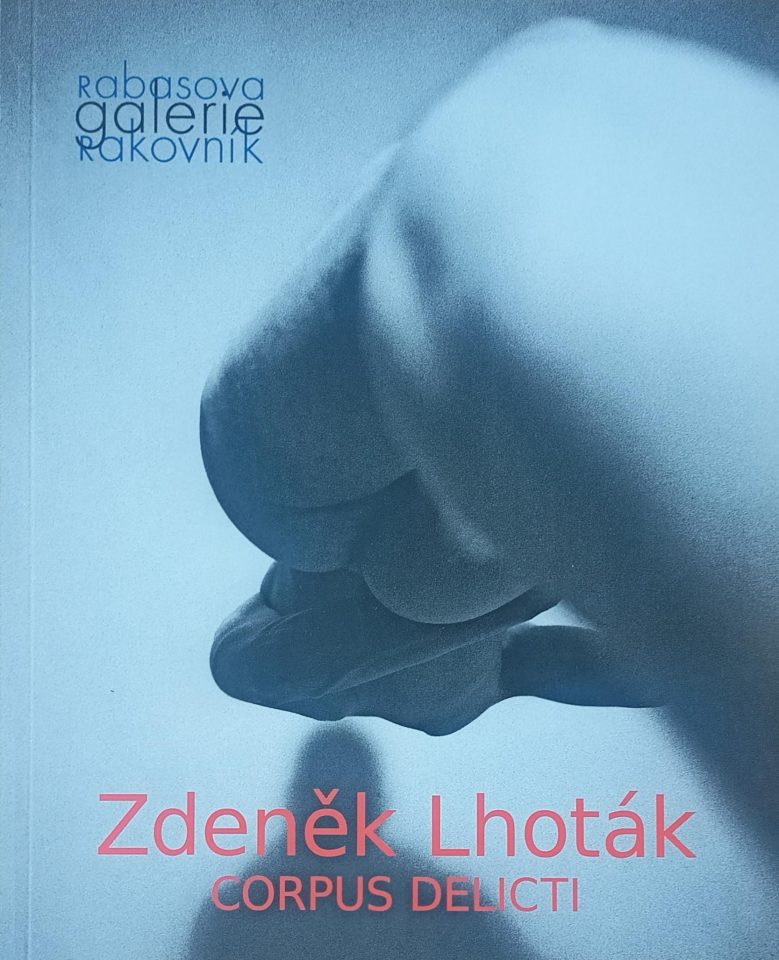 Zdeněk Lhoták – Corpus delicti
