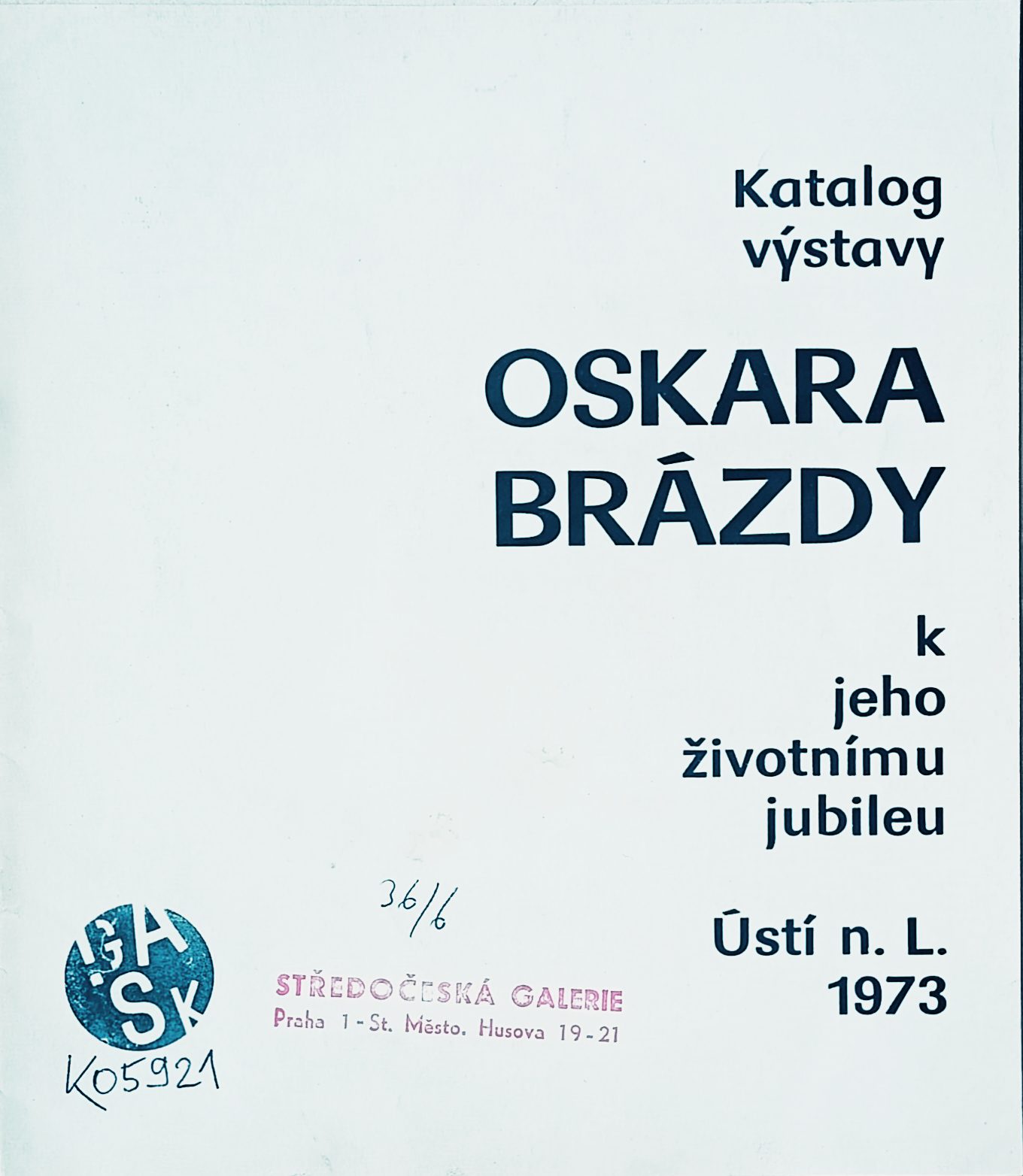 Katalog výstavy Oskara Brázdy k jeho životnímu jubileu