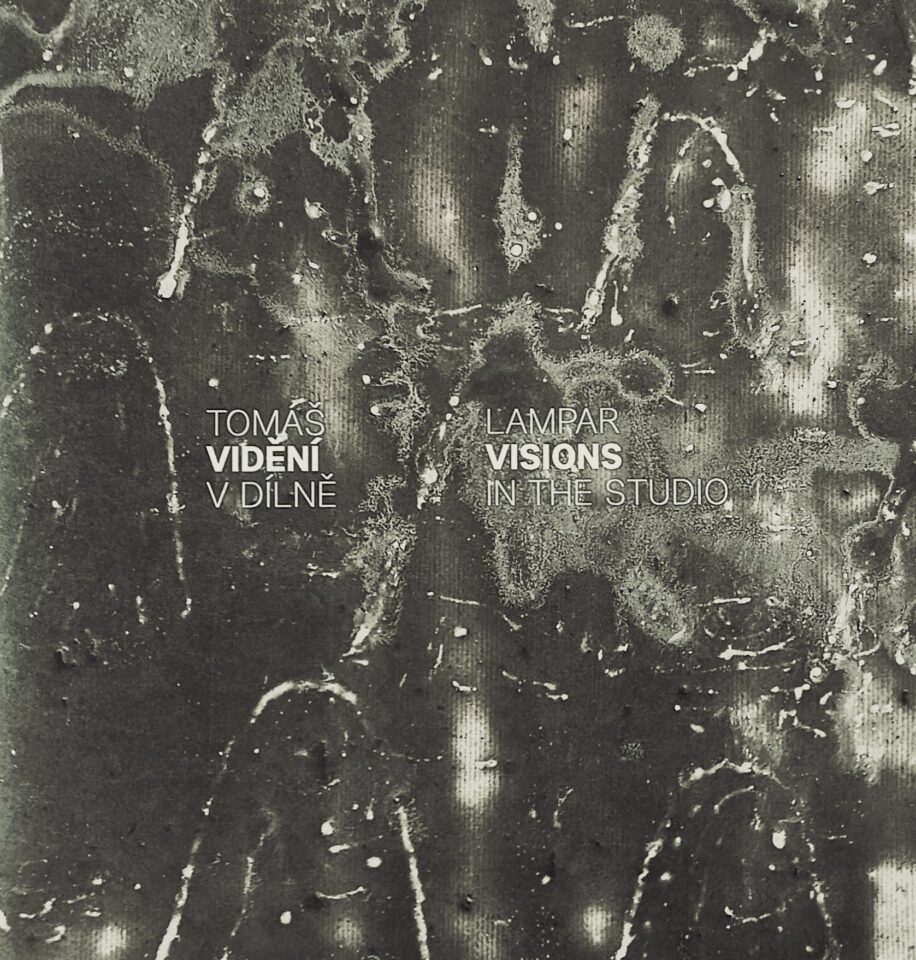 Tomáš Lampar – Vidění / V dílně / Visions / In The Studio