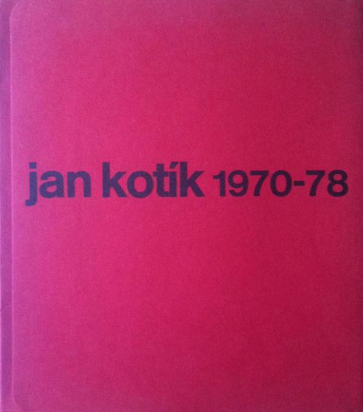 Jan Kotík – Arbeiten 1970 – 1978