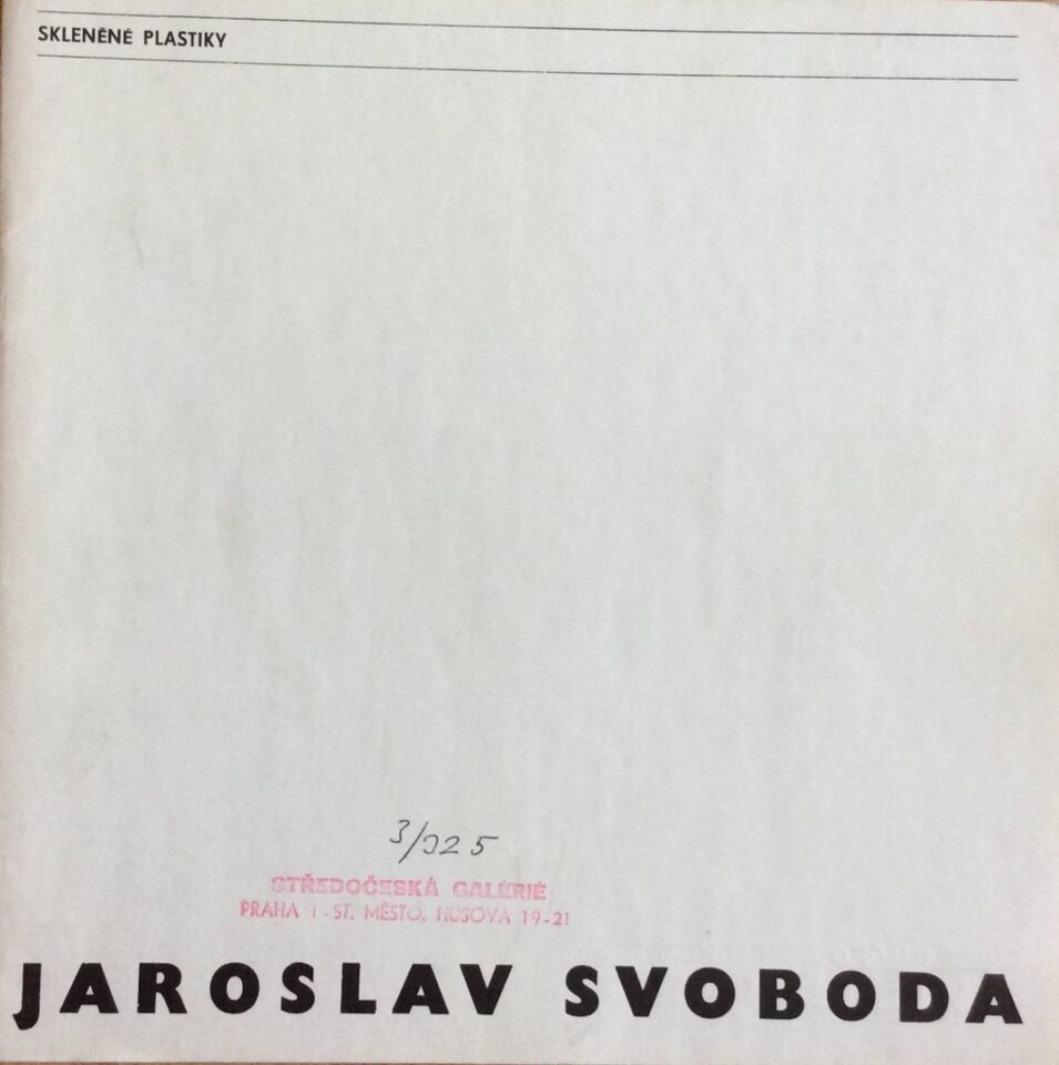 Jaroslav Svoboda – skleněné plastiky