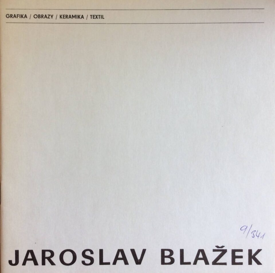 Jaroslav Blažek – grafika, obrazy, keramika, textil