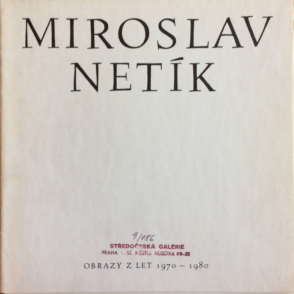 Miroslav Netík – obrazy z let 1970 – 1980