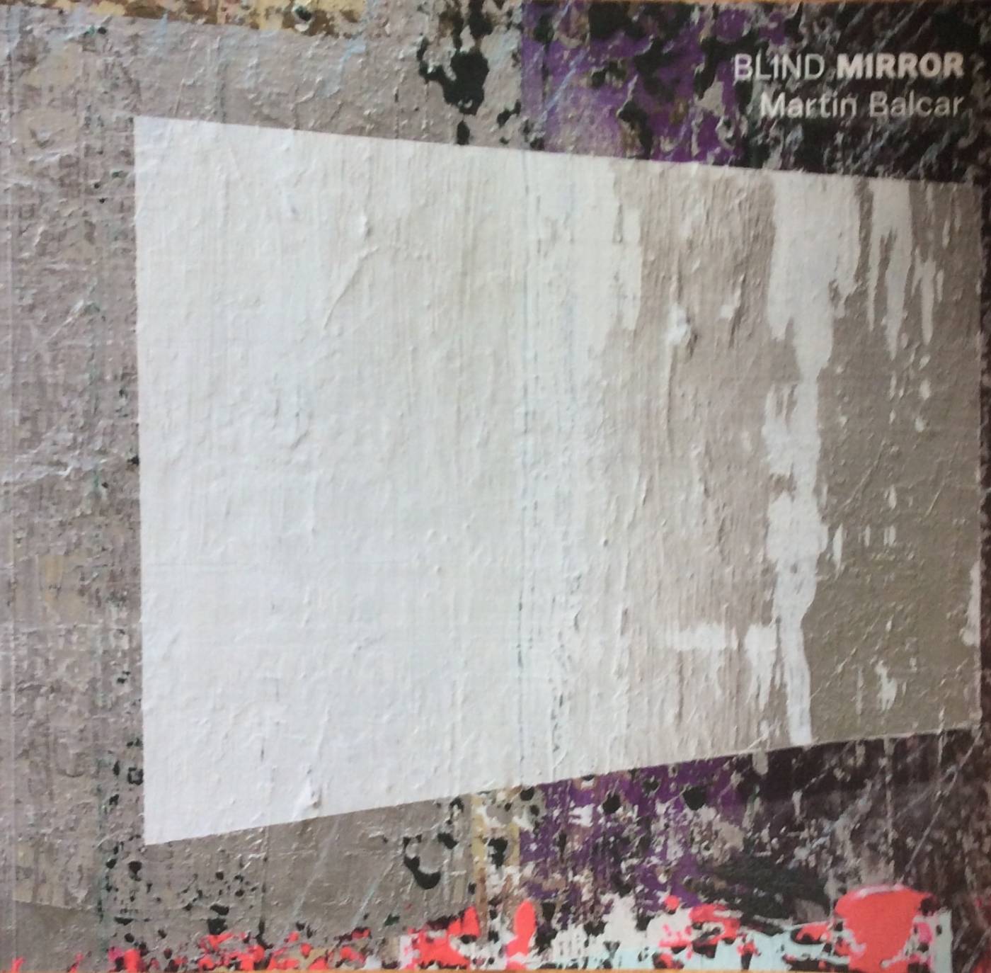 Martin Balcar – Blind Mirror