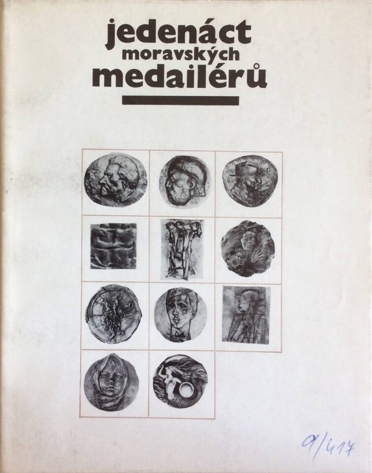 Jedenáct moravských medailérů (tvorba z let 1975 – 1985)