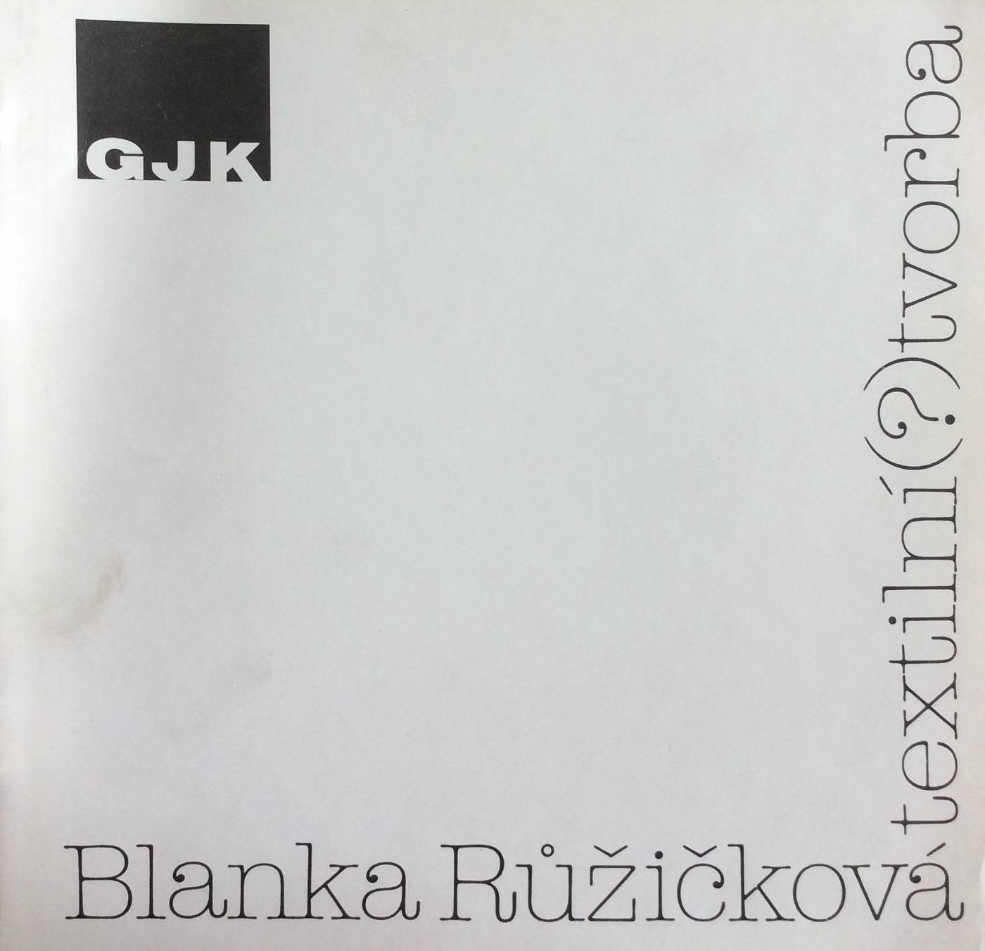 Blanka Růžičková – textilní (?) tvorba