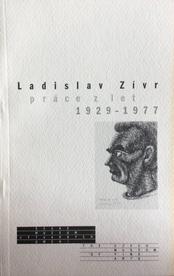 Ladislav Zívr – práce z let 1929 – 1977