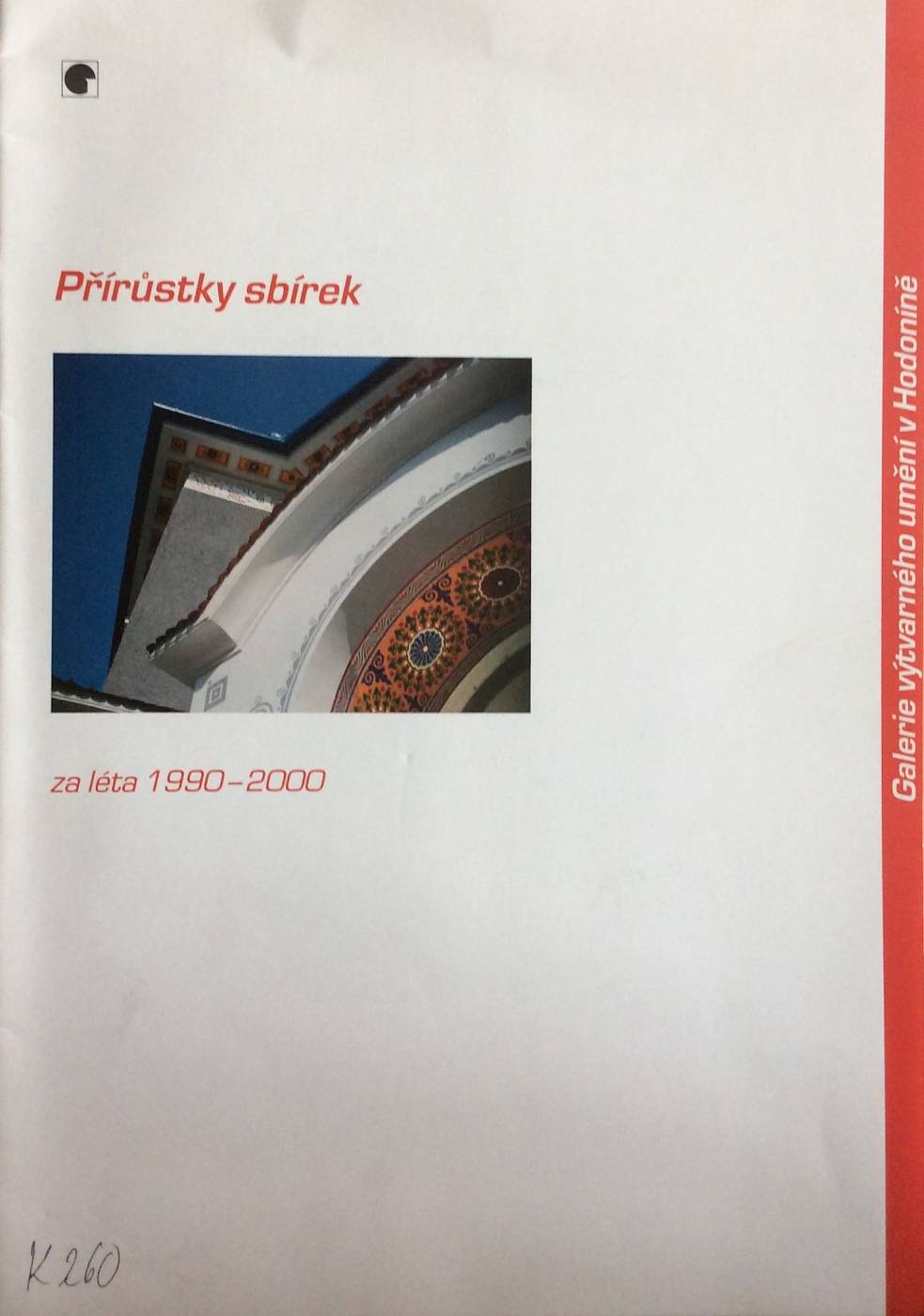 Galerie výtvarného umění v Hodoníně – přírůstky sbírek za léta 1990 – 2000