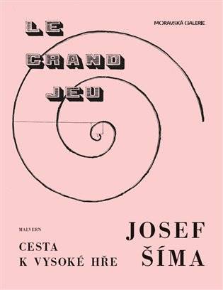 Josef Šíma – Cesta k Vysoké hře