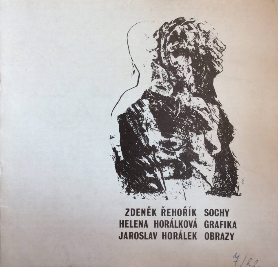 Zdeněk Řehořík – sochy / Helena Horálková – grafika / Jaroslav Horálek – obrazy