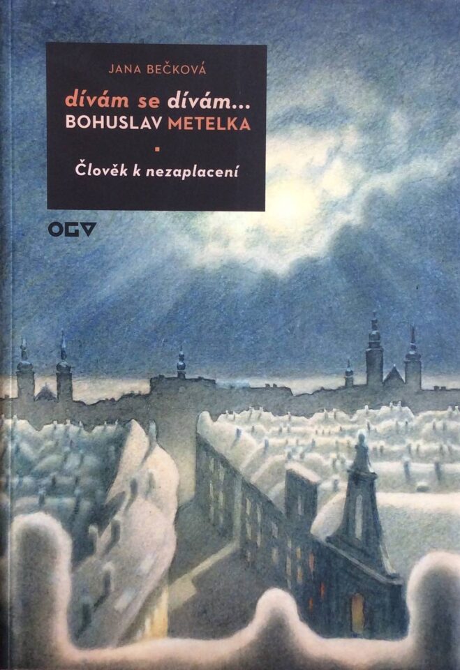 dívám se dívám… / Bohuslav Metelka – Člověk k nezaplacení