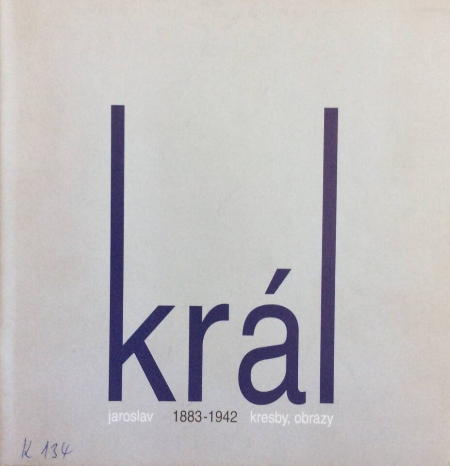 Jaroslav Král (1883 – 1942) – kresby, obrazy