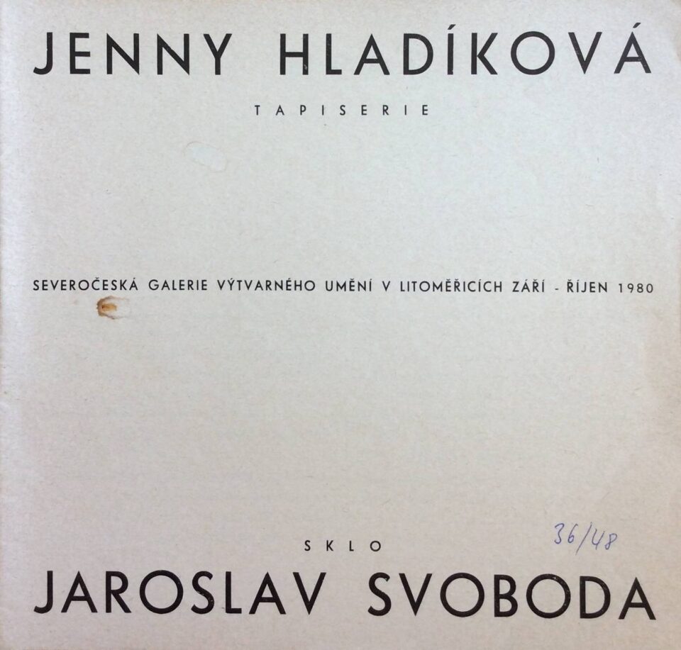 Jenny Hladíková – tapiserie / Jaroslav Svoboda – sklo