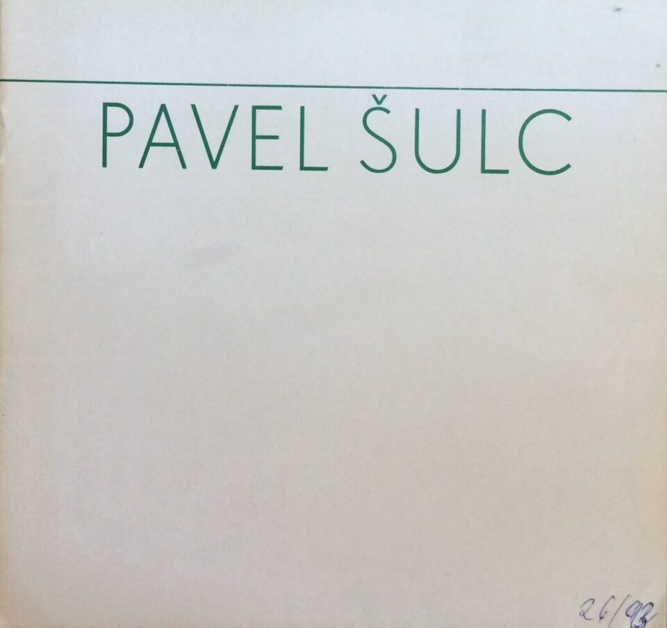 Pavel Šulc  – obrazy z let 1956 – 1986