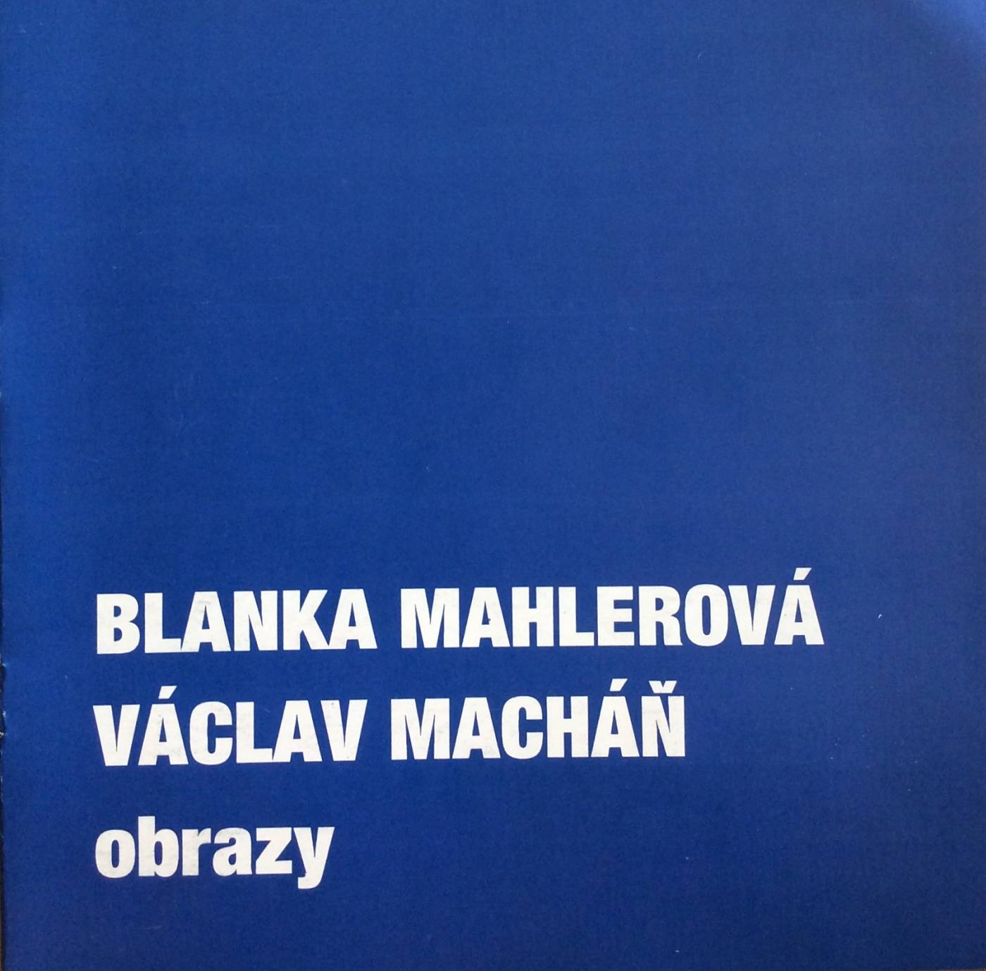 Blanka Mahlerová, Václav Macháň – obrazy