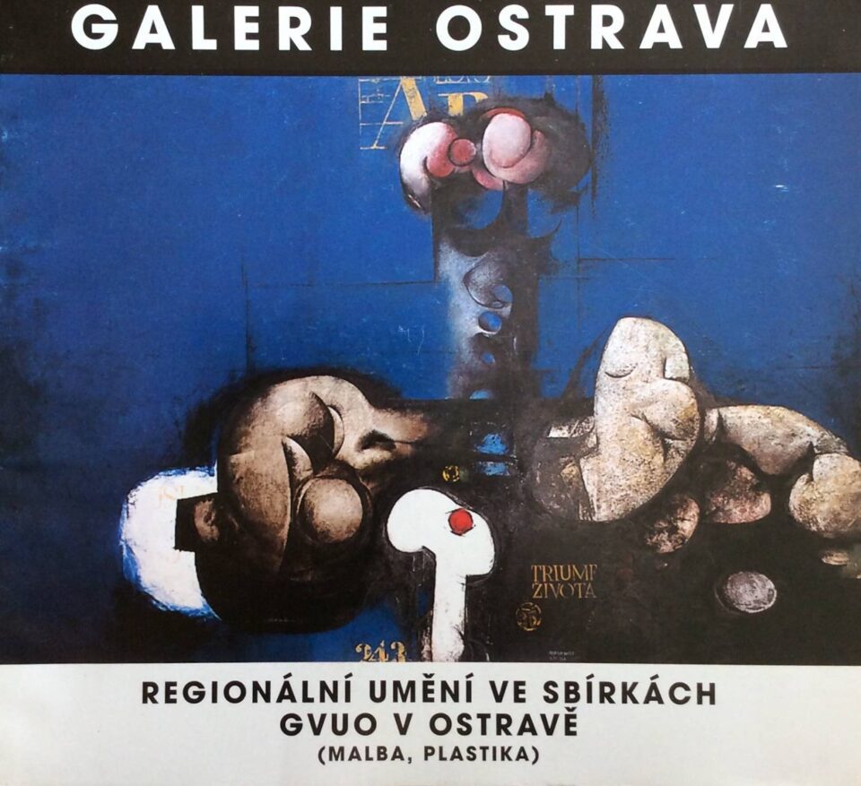 Regionální umění ve sbírkách GVUO v Ostravě