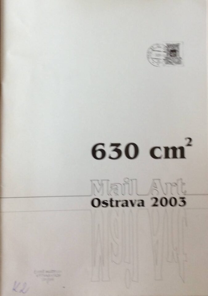 630 cm2 Mail Art Ostrava 2003
