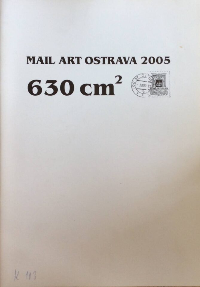 630 cm2 Mail Art Ostrava 2005