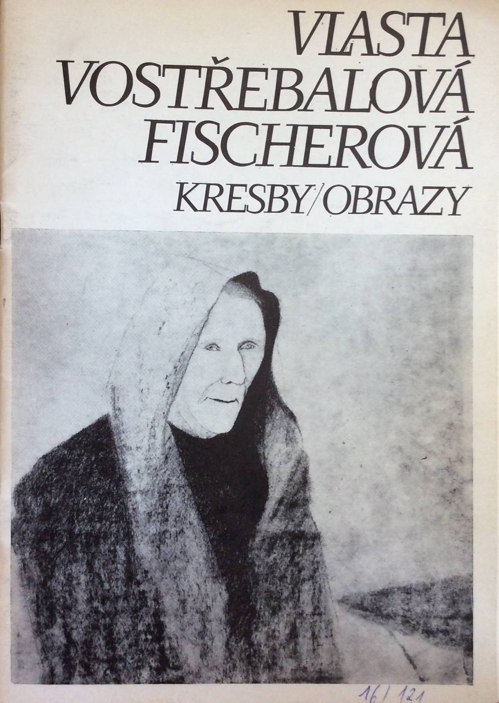Vlasta Vostřebalová-Fischerová – kresby, obrazy