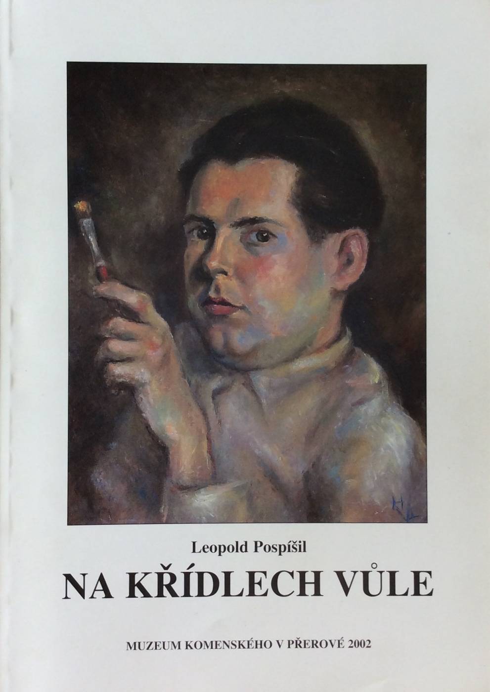 Leopold Pospíšil – Na křídlech vůle / Vladimír Hornyak (1922 – 1971) v dopisech příteli