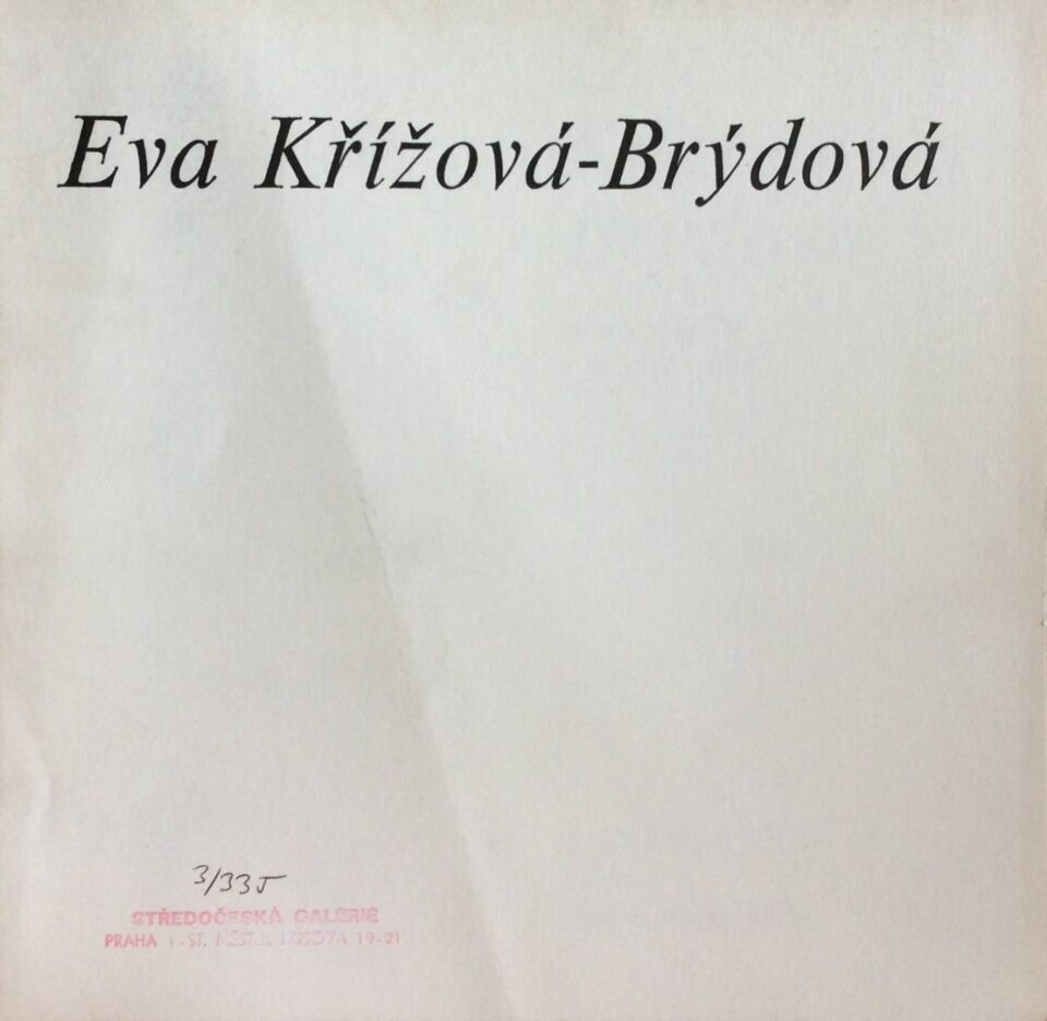 Eva Křížová-Brýdová – obrazy a kresby z let 1965 – 1979