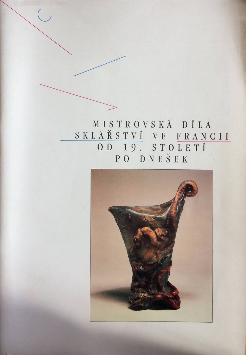 Mistrovská díla sklářství ve Francii od 19. století po dnešek