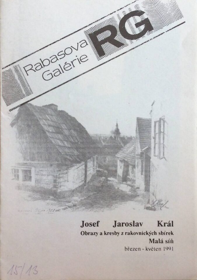 Josef Jaroslav Král – Obrazy a kresby z rakovnických sbírek