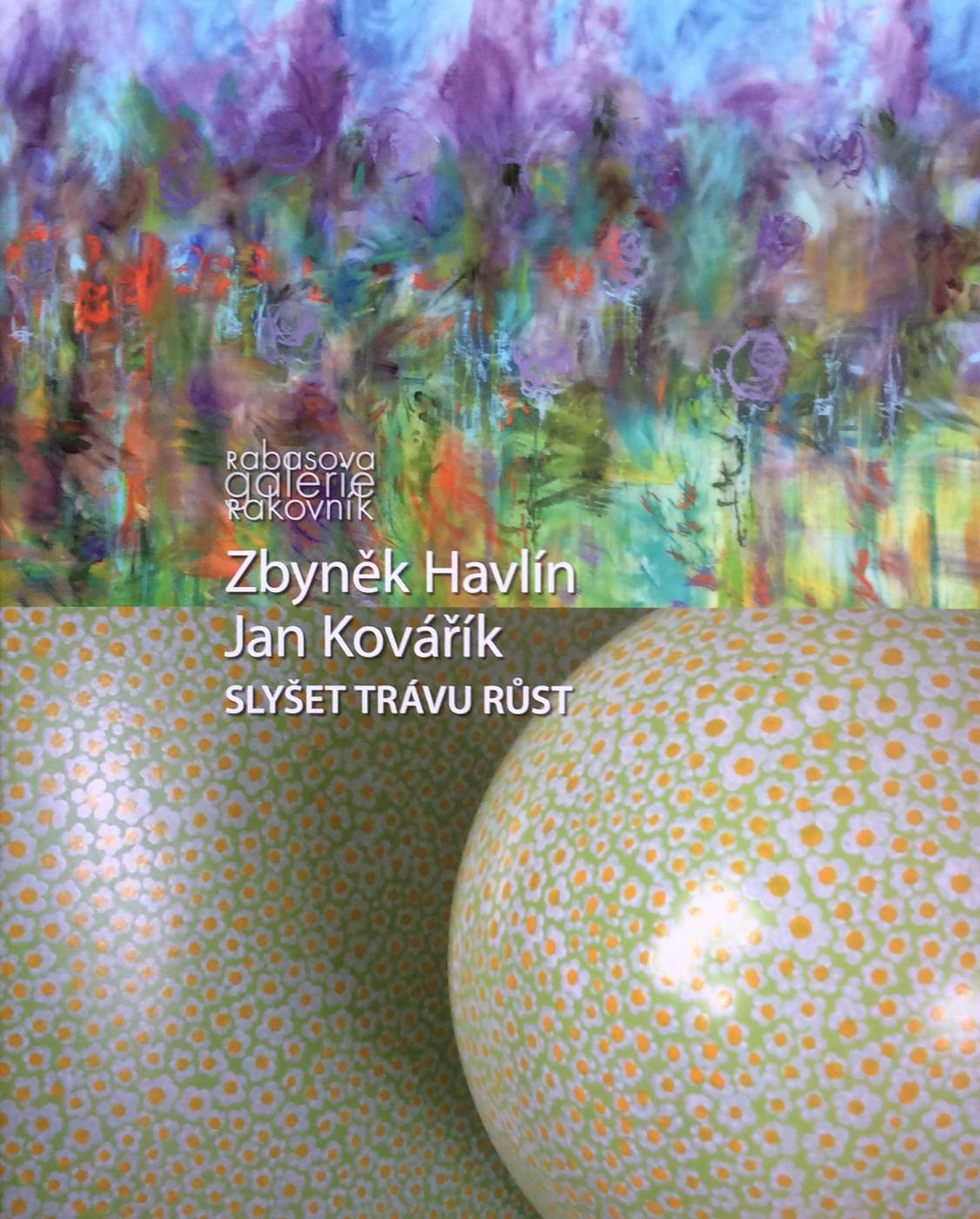 Zbyněk Havlín, Jan Kovařík – Slyšet trávu růst