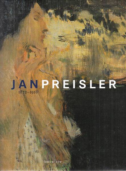 Jan Preisler 1872 – 1918