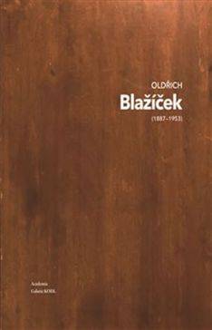 Oldřich Blažíček (1887 – 1953) – Život a tvorba