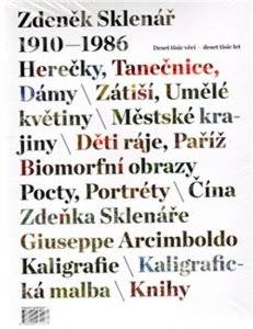 Zdeněk Sklenář 1910 – 1986 / Deset tisíc věcí – deset tisíc let