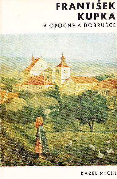 František Kupka v Opočně a Dobrušce
