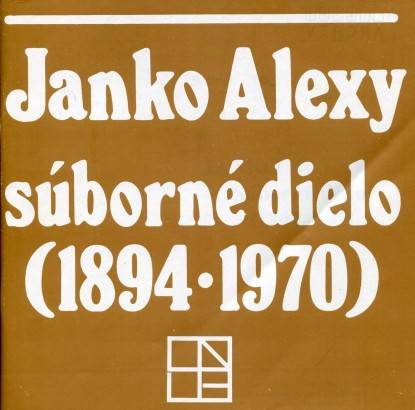 Janko Alexy – Súborné dielo (1894 – 1970)