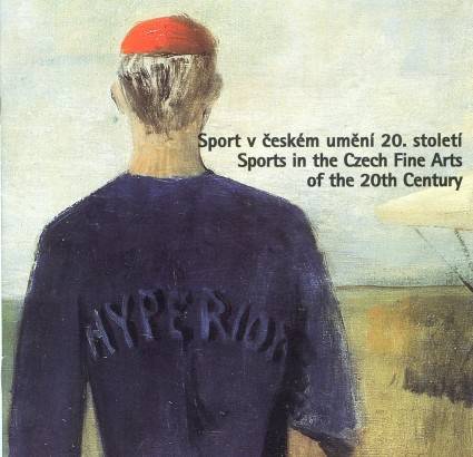 Sport v českém umění 20. století / Sports in the Czech Fine Arts of the 20th Century