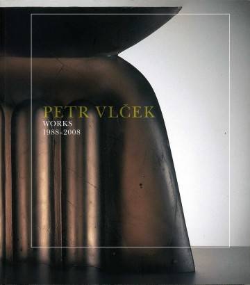 Petr Vlček – Works 1988-2008