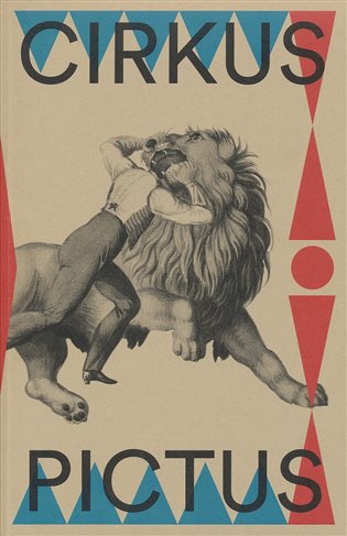 Cirkus pictus – zázračná krása a ubohá existence, výtvarné umění a literatura (1800 – 1950)