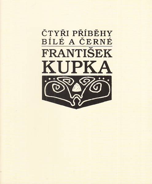 František Kupka – Čtyři příběhy bílé a černé