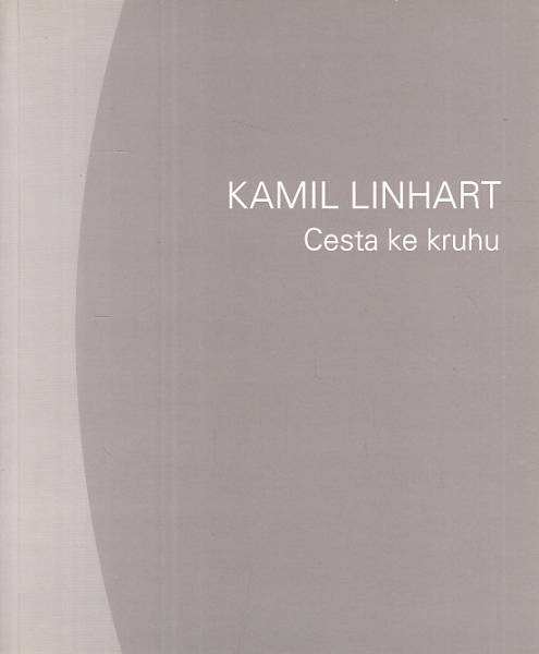 Kamil Linhart – Cesta ke kruhu