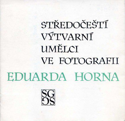 Středočeští výtvarní umělci ve fotografii Eduarda Horna