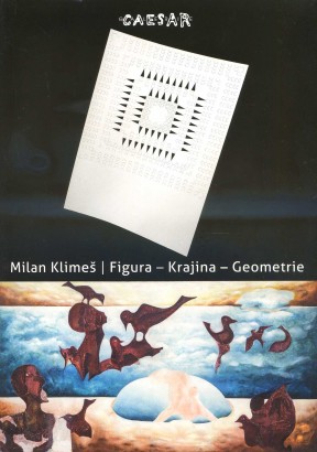 Milan Klimeš – Figura – Krajina – Geometrie