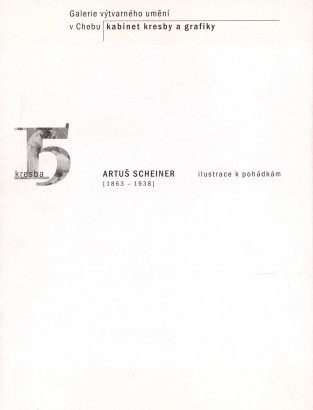 Artuš Scheiner (1863-1938) – Ilustrace k pohádkám