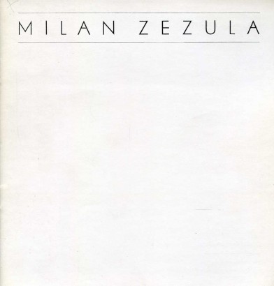 Milan Zezula – výběr prací z let 1960 – 1990
