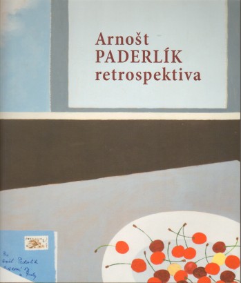 Arnošt Paderlík – retrospektiva