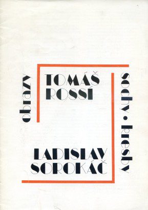 Tomáš Rossi – obrazy / Ladislav Sorokáč – sochy, kresby